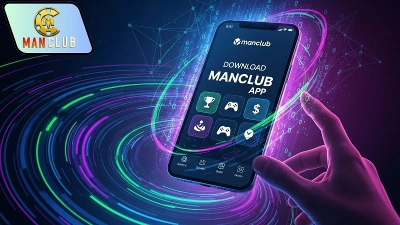 Hướng dẫn tải và cài đặt app Manclub