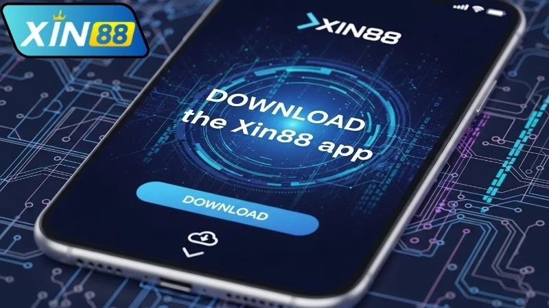 Vì sao nên tải app Xin88 ngay hôm nay